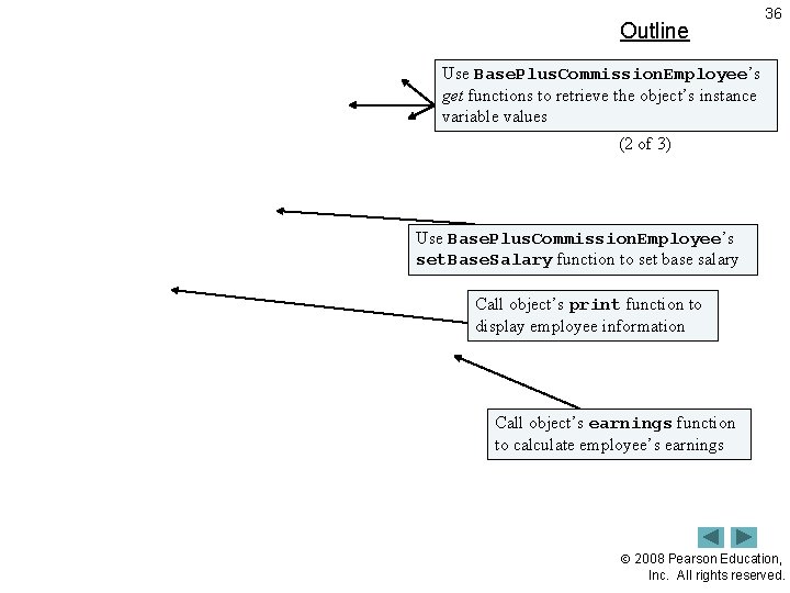 Outline 36 Use Base. Plus. Commission. Employee’s get functions to retrieve the object’s instance