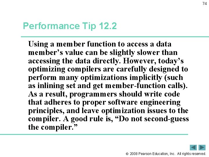 74 Performance Tip 12. 2 Using a member function to access a data member’s