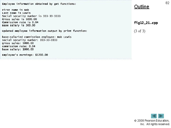 Outline 82 fig 12_21. cpp (3 of 3) 2008 Pearson Education, Inc. All rights