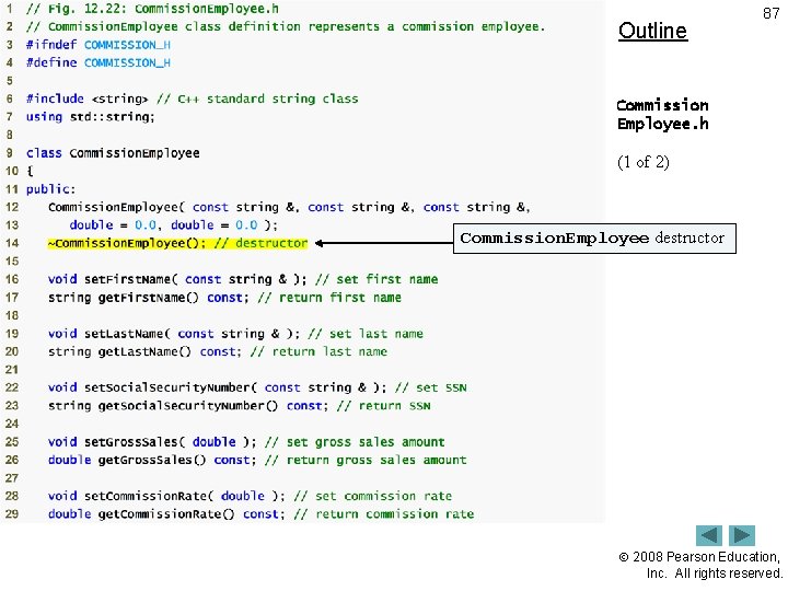 Outline 87 Commission Employee. h (1 of 2) Commission. Employee destructor 2008 Pearson Education,