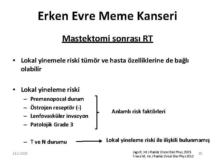 Erken Evre Meme Kanseri Mastektomi sonrası RT • Lokal yinemele riski tümör ve hasta