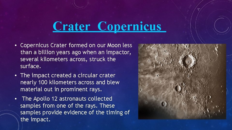 Crater Copernicus • Copernicus Crater formed on our Moon less than a billion years