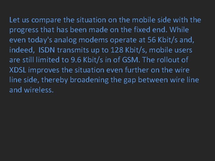 Let us compare the situation on the mobile side with the progress that has