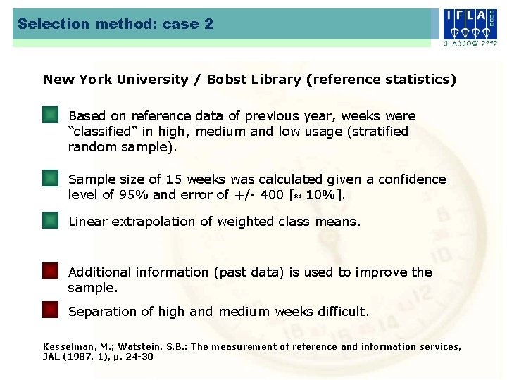 Selection method: case 2 New York University / Bobst Library (reference statistics) Based on