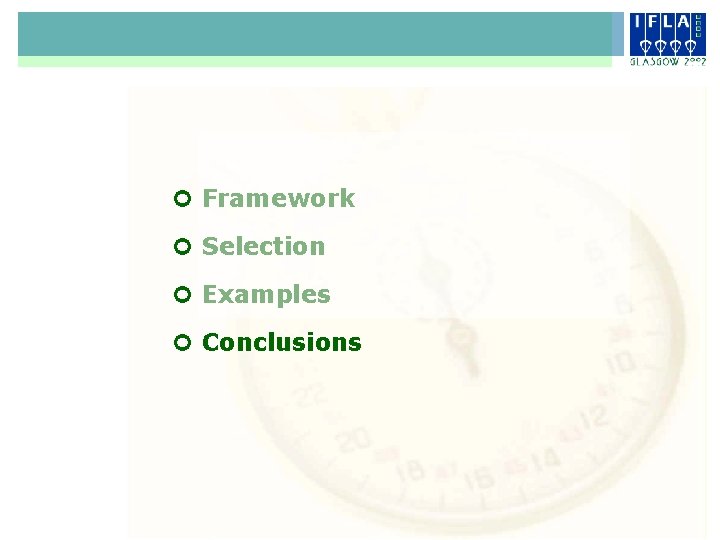 ¢ Framework ¢ Selection ¢ Examples ¢ Conclusions 