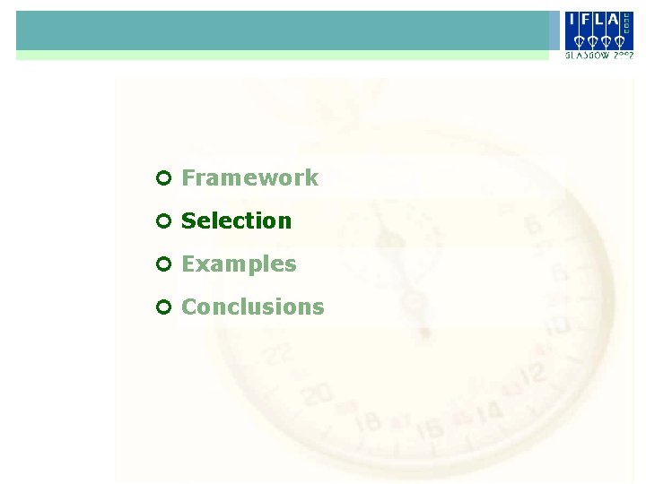 ¢ Framework ¢ Selection ¢ Examples ¢ Conclusions 