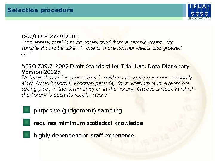 Selection procedure ISO/FDIS 2789: 2001 “The annual total is to be established from a