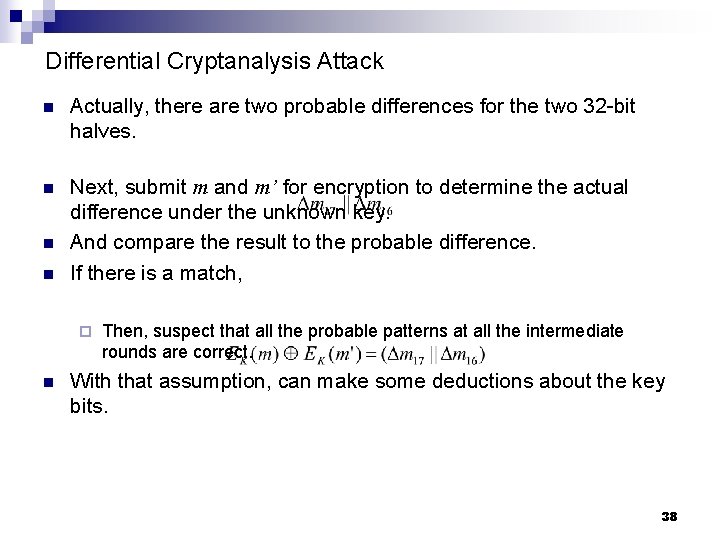 Differential Cryptanalysis Attack n Actually, there are two probable differences for the two 32
