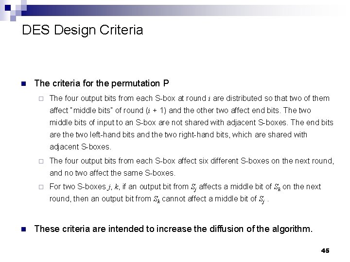 DES Design Criteria n The criteria for the permutation P ¨ The four output