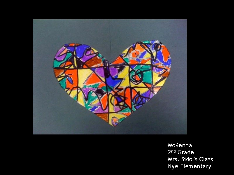 Mc. Kenna 2 nd Grade Mrs. Sido’s Class Nye Elementary 