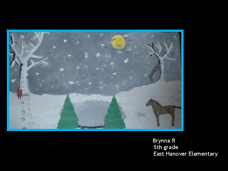 Brynna R 5 th grade East Hanover Elementary 