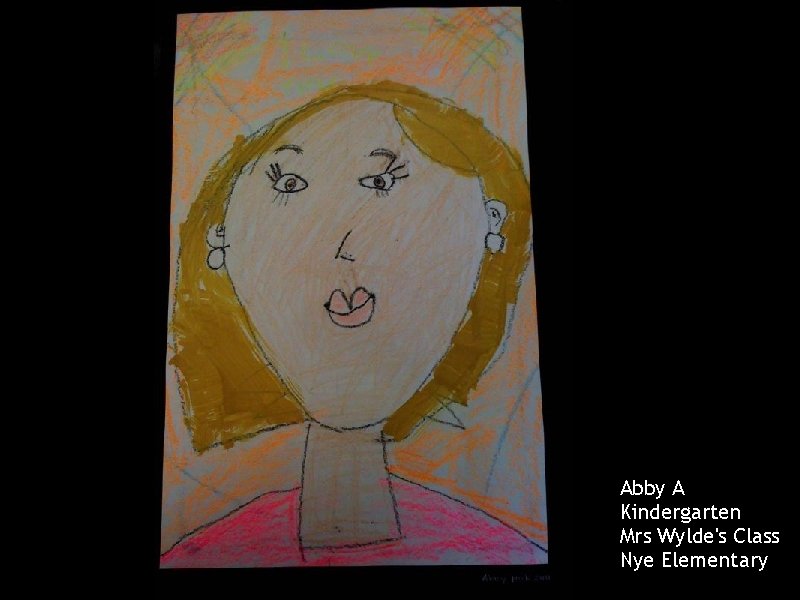 Abby A Kindergarten Mrs Wylde's Class Nye Elementary 