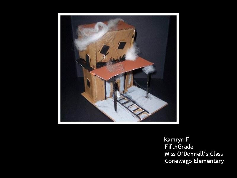 Kamryn F Fifth. Grade Miss O’Donnell’s Class Conewago Elementary 