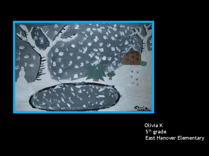 Olivia K 5 th grade East Hanover Elementary 
