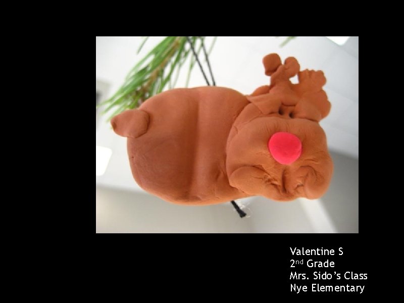 Valentine S 2 nd Grade Mrs. Sido’s Class Nye Elementary 