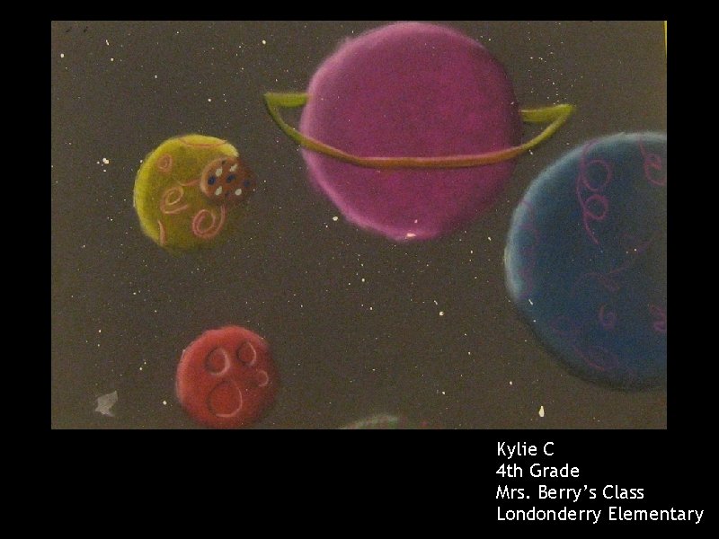 Kylie C 4 th Grade Mrs. Berry’s Class Londonderry Elementary 