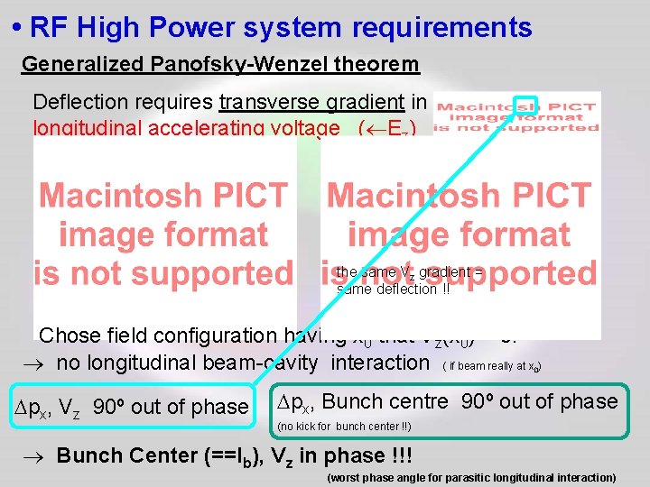  • RF High Power system requirements Generalized Panofsky-Wenzel theorem Deflection requires transverse gradient