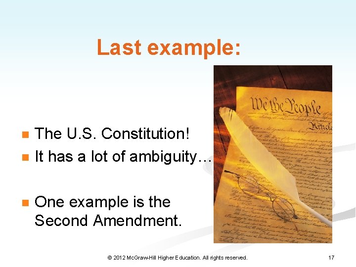 Last example: n n n The U. S. Constitution! It has a lot of