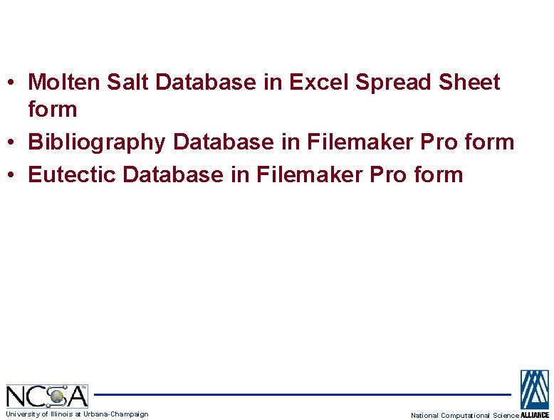 Starting Point • Molten Salt Database in Excel Spread Sheet form • Bibliography Database