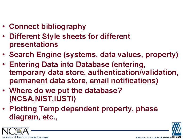 Next Steps • Connect bibliography • Different Style sheets for different presentations • Search
