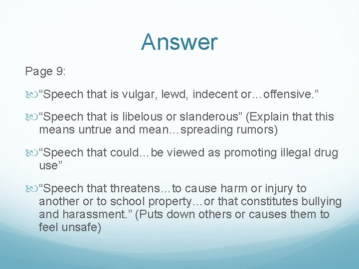 Answer Page 9: “Speech that is vulgar, lewd, indecent or…offensive. ” “Speech that is