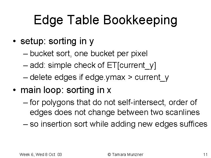 Edge Table Bookkeeping • setup: sorting in y – bucket sort, one bucket per Edge Table Bookkeeping • setup: sorting in y – bucket sort, one bucket per