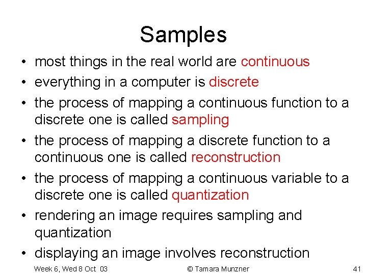 Samples • most things in the real world are continuous • everything in a Samples • most things in the real world are continuous • everything in a