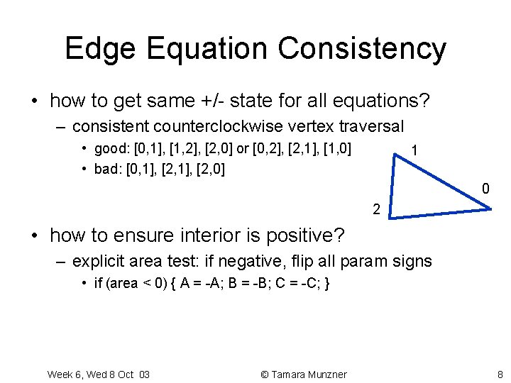 Edge Equation Consistency • how to get same +/- state for all equations? – Edge Equation Consistency • how to get same +/- state for all equations? –