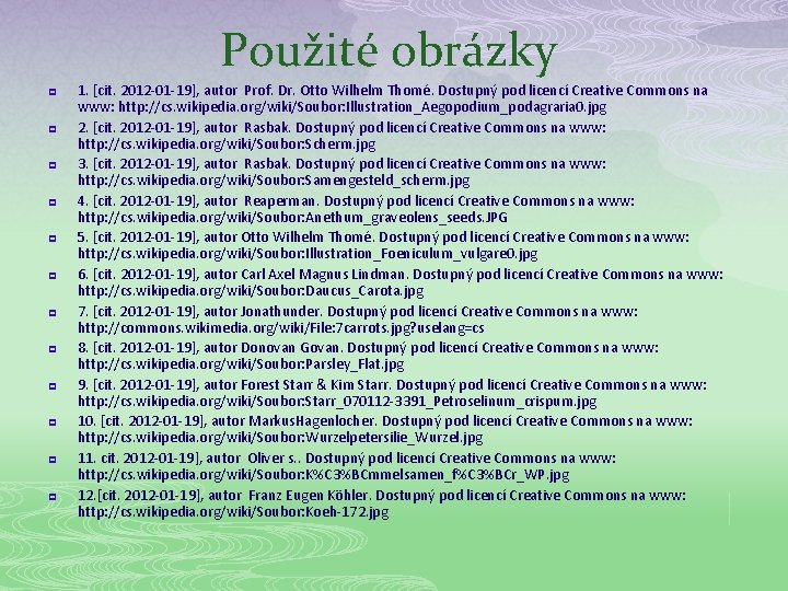 Použité obrázky p p p 1. [cit. 2012 -01 -19], autor Prof. Dr. Otto