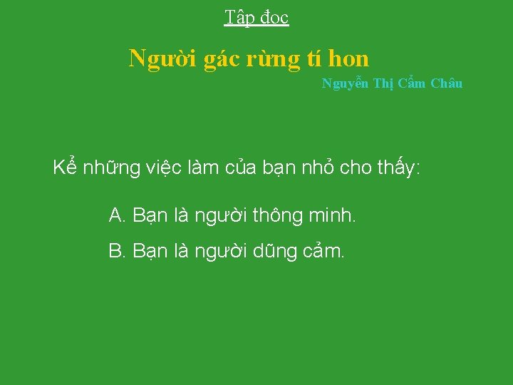 Tập đọc Người gác rừng tí hon Nguyễn Thị Cẩm Châu Kể những việc