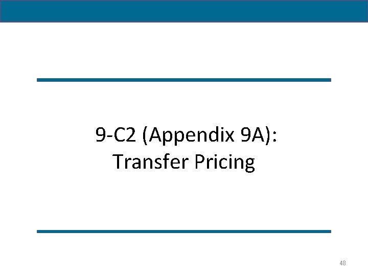 9 -C 2 (Appendix 9 A): Transfer Pricing 48 