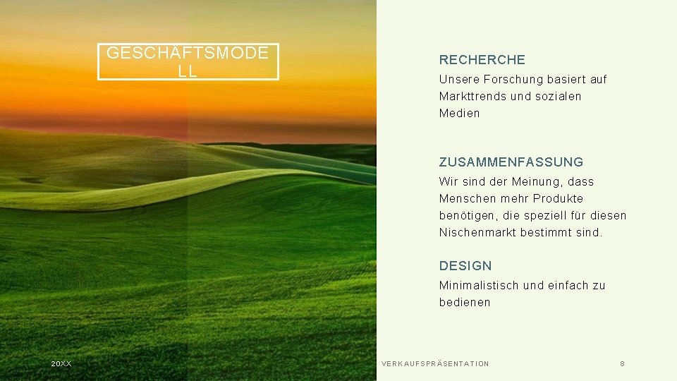 GESCHÄFTSMODE LL RECHERCHE Unsere Forschung basiert auf Markttrends und sozialen Medien ZUSAMMENFASSUNG Wir sind