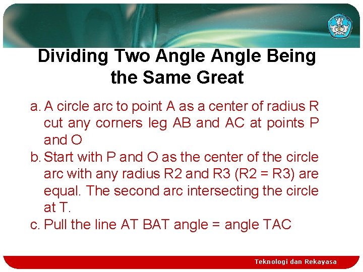 Dividing Two Angle Being the Same Great a. A circle arc to point A