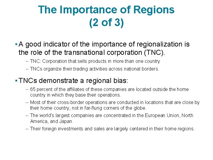 The Importance of Regions (2 of 3) • A good indicator of the importance