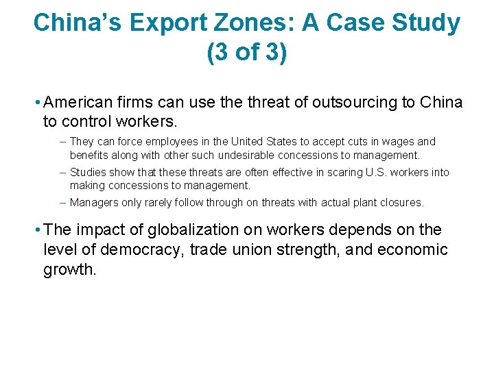 China’s Export Zones: A Case Study (3 of 3) • American firms can use