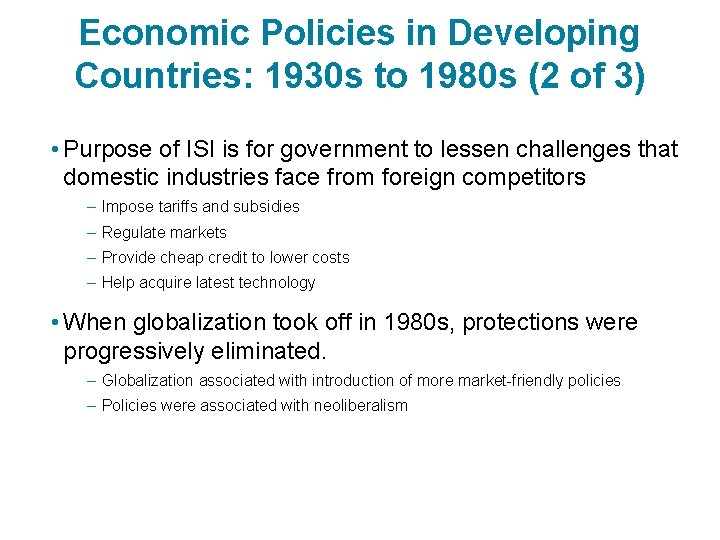 Economic Policies in Developing Countries: 1930 s to 1980 s (2 of 3) •