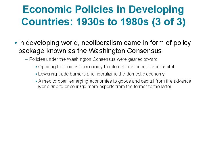 Economic Policies in Developing Countries: 1930 s to 1980 s (3 of 3) •