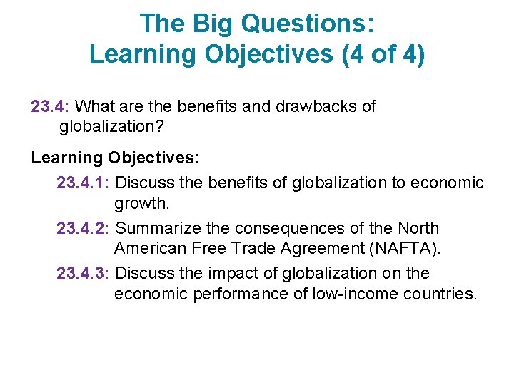 The Big Questions: Learning Objectives (4 of 4) 23. 4: What are the benefits