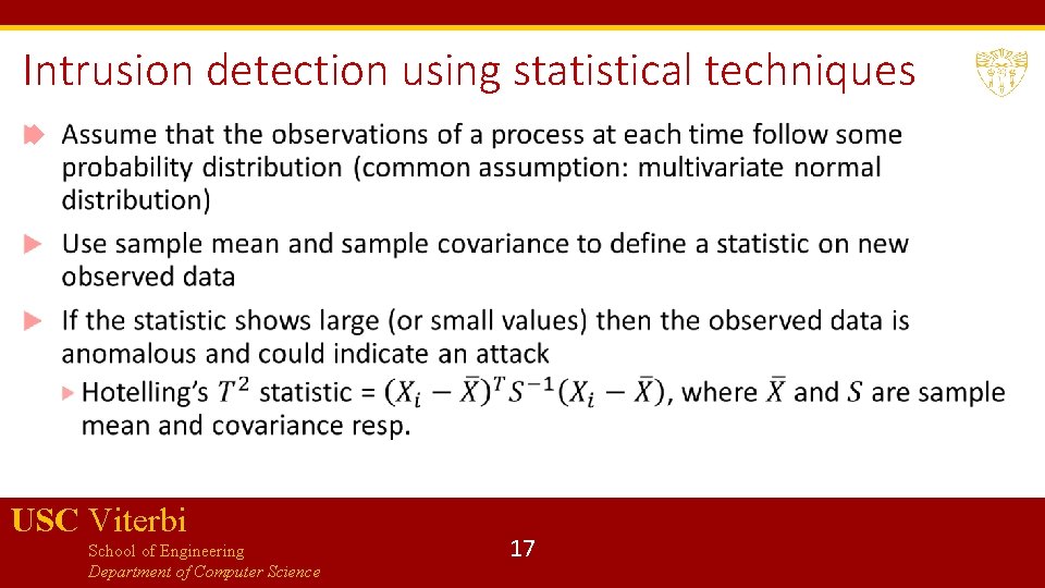 Intrusion detection using statistical techniques USC Viterbi School of Engineering Department of Computer Science