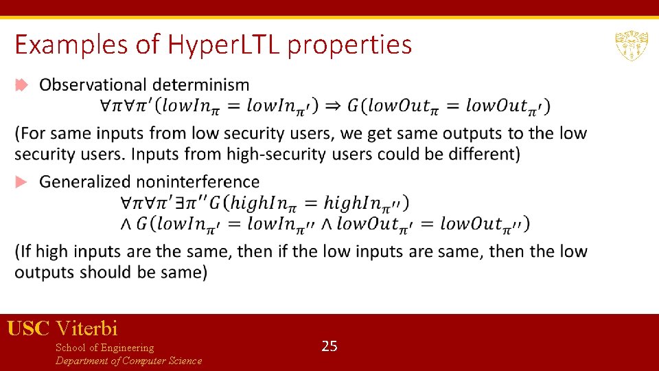 Examples of Hyper. LTL properties USC Viterbi School of Engineering Department of Computer Science