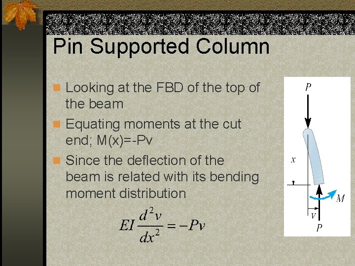 Pin Supported Column n Looking at the FBD of the top of the beam