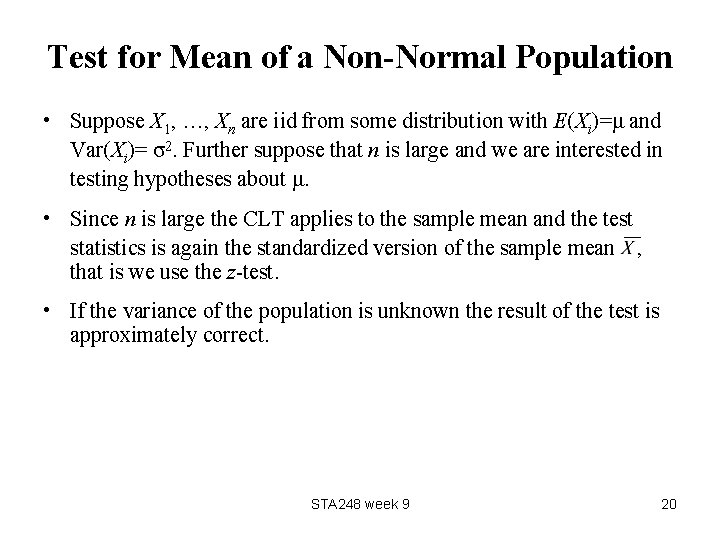 Test for Mean of a Non-Normal Population • Suppose X 1, …, Xn are