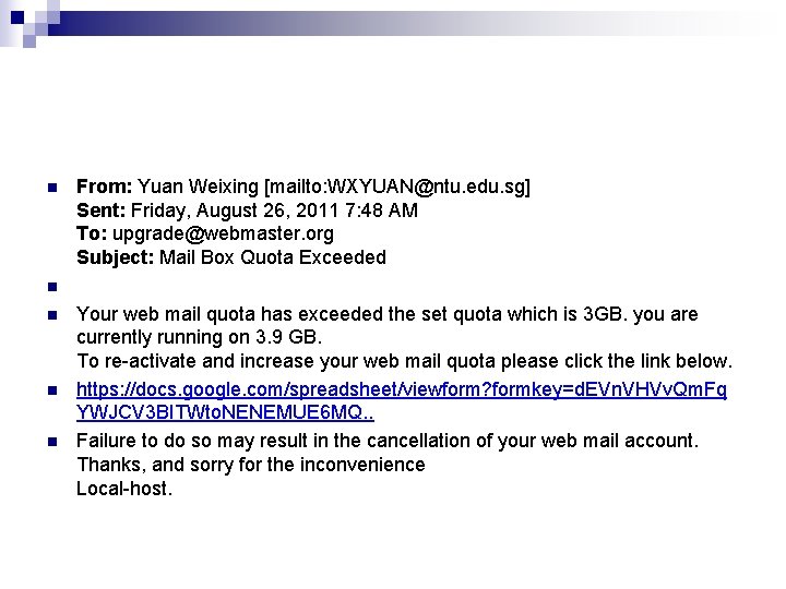 n From: Yuan Weixing [mailto: WXYUAN@ntu. edu. sg] Sent: Friday, August 26, 2011 7: