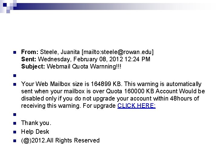 n From: Steele, Juanita [mailto: steele@rowan. edu] Sent: Wednesday, February 08, 2012 12: 24