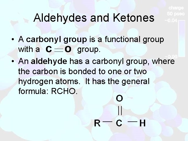 Aldehydes and Ketones • A carbonyl group is a functional group with a group.