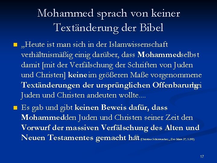 Mohammed sprach von keiner Textänderung der Bibel n n „Heute ist man sich in