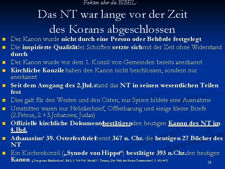 Fakten über die BIBEL: Das NT war lange vor der Zeit des Korans abgeschlossen