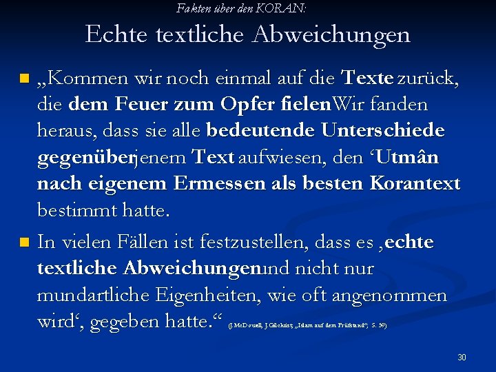 Fakten über den KORAN: Echte textliche Abweichungen „Kommen wir noch einmal auf die Texte