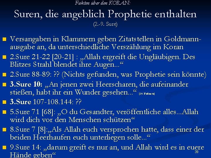 Fakten über den KORAN: Suren, die angeblich Prophetie enthalten (2. -9. Sure) n n