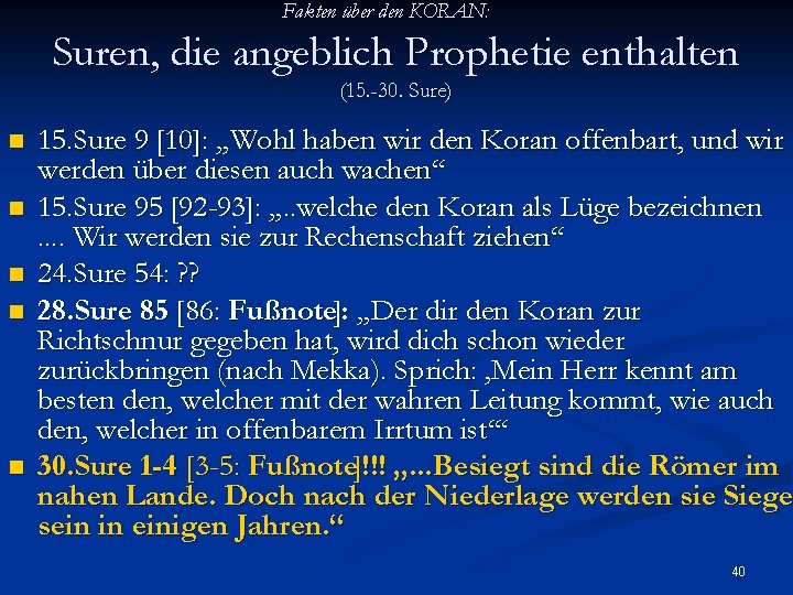 Fakten über den KORAN: Suren, die angeblich Prophetie enthalten (15. -30. Sure) n n